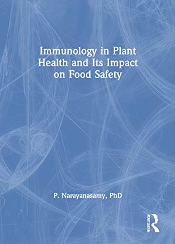 Imagen de archivo de Immunology in Plant Health and Its Impact on Food Safety a la venta por Tiber Books