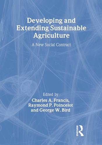 9781560223313: Developing and Extending Sustainable Agriculture: A New Social Contract (Sustainable Food, Fiber, and Forestry Systems)