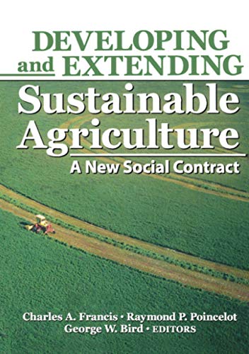 Imagen de archivo de Developing and Extending Sustainable Agriculture (Sustainable Food, Fiber, and Forestry Systems) a la venta por Blue Vase Books