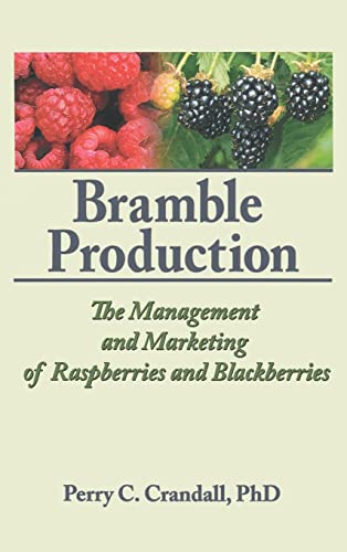 Imagen de archivo de Bramble Production: The Management and Marketing of Raspberries and Blackberries a la venta por Books of the Smoky Mountains