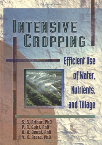 Beispielbild fr Intensive Cropping: Efficient Use of Water, Nutrients, and Tillage zum Verkauf von Stony Hill Books
