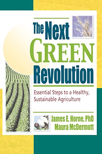 Beispielbild fr The Next Green Revolution: Essential Steps to a Healthy, Sustainable Agriculture zum Verkauf von ThriftBooks-Atlanta