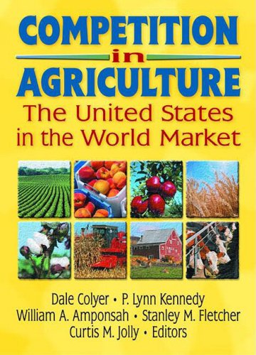 Beispielbild fr Competition in Agriculture: The United States in the World Market zum Verkauf von SecondSale