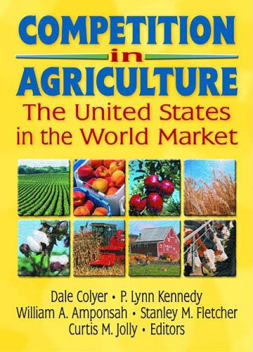 Stock image for Competition in Agriculture: The United States in the World Market for sale by SecondSale