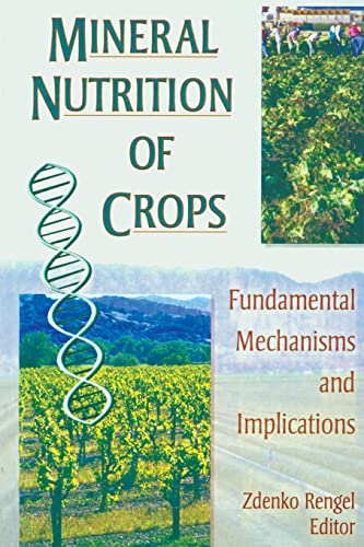 Stock image for Mineral Nutrition of Crops: Fundamental Mechanisms and Implications for sale by Blackwell's