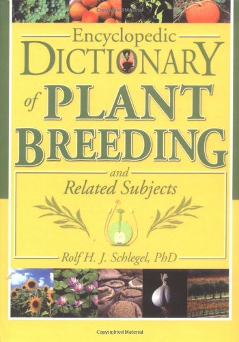 9781560229506: Encyclopedic Dictionary of Plant Breeding and Related Subjects