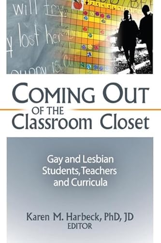 Stock image for Coming Out of the Classroom Closet: Gay and Lesbian Students, Teachers, and Curricula for sale by ThriftBooks-Dallas