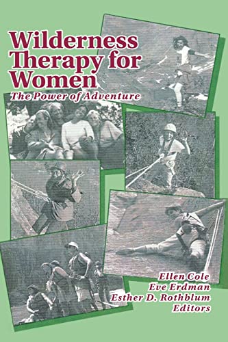 Beispielbild fr Wilderness Therapy for Women: The Power of Adventure (Women & Therapy, Volume 15, Numbers 3/4) zum Verkauf von Once Upon A Time Books