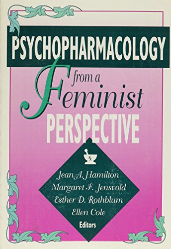 Psychopharmacology From a Feminist Perspective (9781560230595) by Cole, Ellen; Rothblum, Esther D; Hamilton, Jean; Jensvold, Margaret