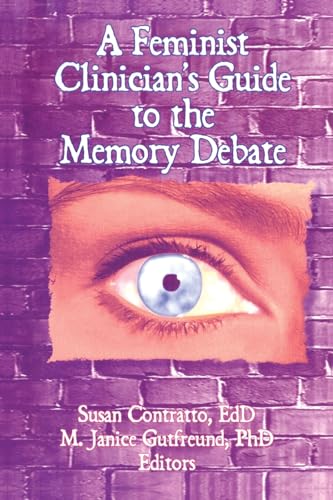 Beispielbild fr A Feminists Clinician's Guide to the Memory Debate zum Verkauf von Gil's Book Loft