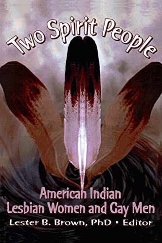 9781560230892: Two Spirit People: American Indian Lesbian Women and Gay Men (Monograph Published Simultaneously As the Gay & Lesbian Social Services , Vol 6, No 2)