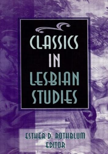 Classics in Lesbian Studies (9781560230939) by Rothblum, Esther D