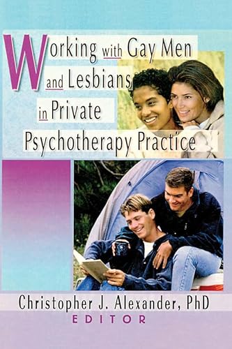 9781560231257: Working with Gay Men and Lesbians in Private Psychotherapy Practice