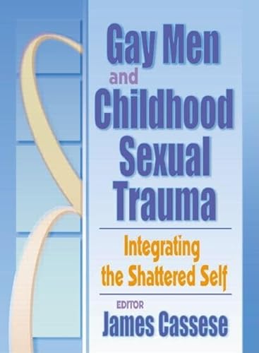 Beispielbild fr Gay Men and Childhood Sexual Trauma zum Verkauf von Blackwell's