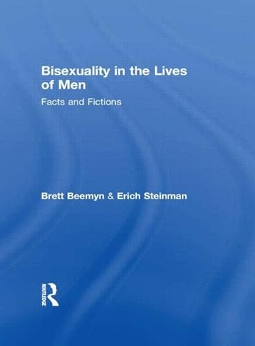 Beispielbild fr Bisexuality in the Lives of Men: Facts and Fictions zum Verkauf von Wonder Book