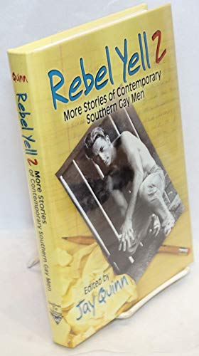 Imagen de archivo de Rebel Yell 2 : More Stories of Contemporary Southern Gay Men a la venta por Better World Books