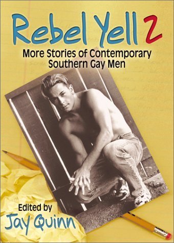 Beispielbild fr Rebel Yell 2 : More Stories of Contemporary Southern Gay Men zum Verkauf von Better World Books