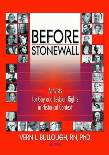 9781560231929: Before Stonewall: Activists for Gay and Lesbian Rights in Historical Context (Haworth Gay & Lesbian Studies)
