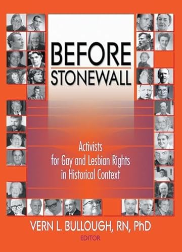 Stock image for Before Stonewall: Activists for Gay and Lesbian Rights in Historical Context [Hardcover] Bullough, Vern L for sale by RUSH HOUR BUSINESS