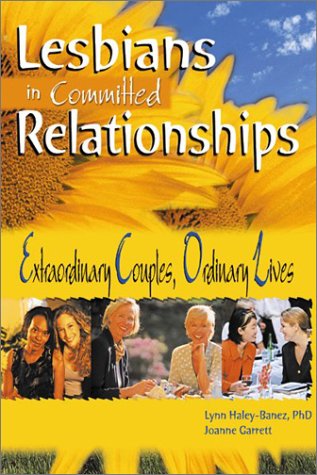 9781560232094: Lesbians in Committed Relationships: Extraordinary Couples, Ordinary Lives