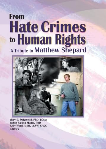 Imagen de archivo de From Hate Crimes to Human Rights : A Tribute to Matthew Shepard a la venta por Better World Books