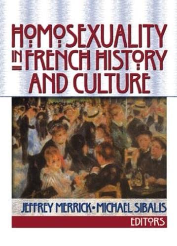 9781560232629: Homosexuality in French History and Culture