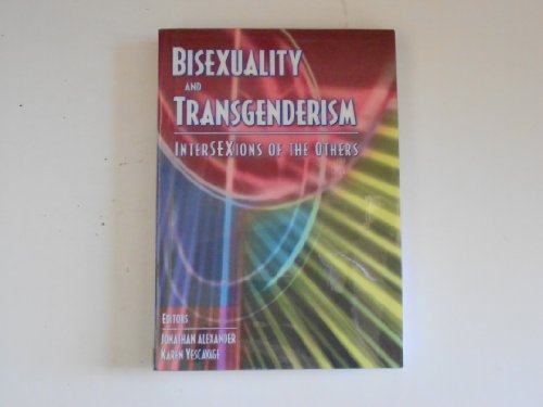 Bisexuality and Transgenderism (9781560232872) by Alexander, Jonathan