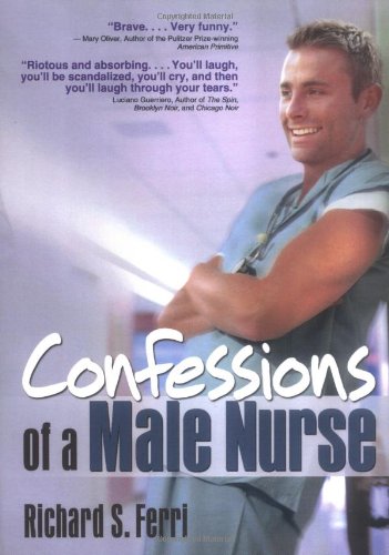 9781560232964: Confessions of a Male Nurse