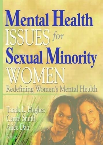 Stock image for Mental Health Issues for Sexual Minority Women: Redefining Women's Mental Health for sale by ThriftBooks-Dallas