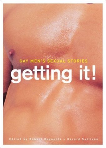 Imagen de archivo de Gay Men's Sexual Stories: Getting It! a la venta por Ergodebooks
