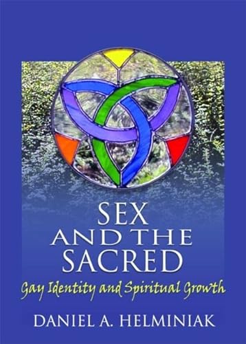 Beispielbild fr Sex and the Sacred: Gay Identity and Spiritual Growth zum Verkauf von Bookmans