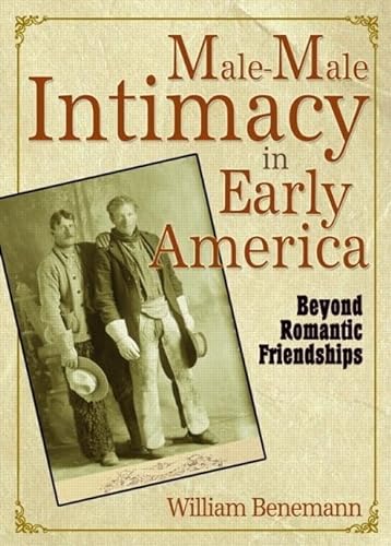 Stock image for Male-Male Intimacy in Early America for sale by Blackwell's