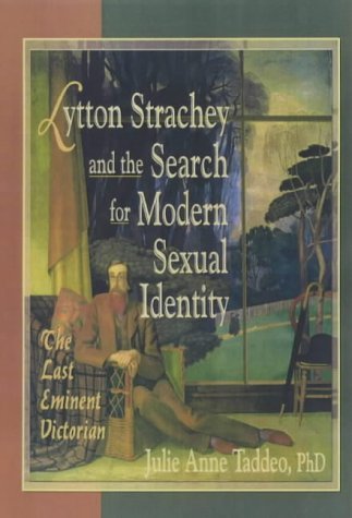 Stock image for Lytton Strachey and the Search for Modern Sexual Identity: The Last Eminent Victorian for sale by Revaluation Books