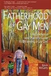 Stock image for Fatherhood for Gay Men: An Emotional and Practical Guide to Becoming a Gay Dad (Race and Politics) for sale by Decluttr