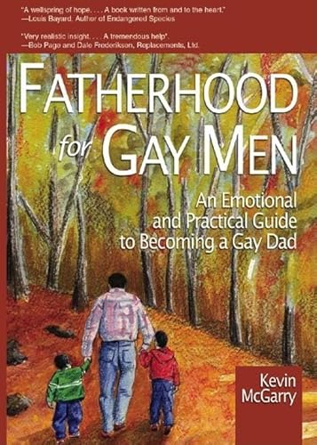 Beispielbild fr Fatherhood for Gay Men: An Emotional and Practical Guide to Becoming a Gay Dad (Race and Politics) zum Verkauf von Wonder Book