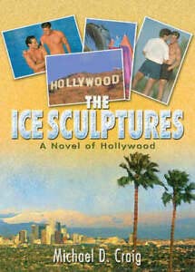 Beispielbild fr The Ice Sculptures : A Novel of Hollywood zum Verkauf von Better World Books