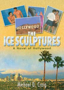 Imagen de archivo de The Ice Sculptures : A Novel of Hollywood a la venta por Better World Books