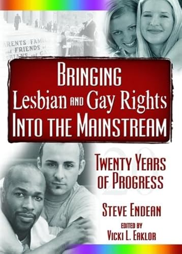 Bringing Lesbian and Gay Rights Into the Mainstream: Twenty Years of Progress (9781560235262) by Eaklor, Vicki; Meek, Robert R; Bullough, Vern L