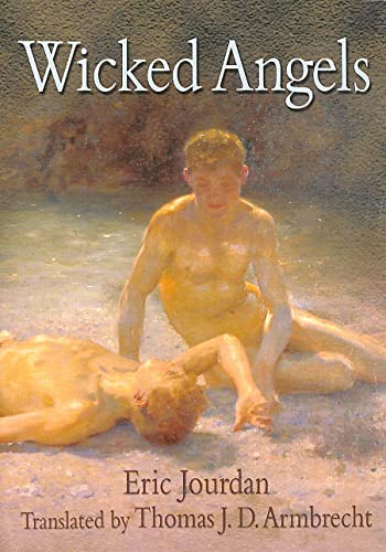 9781560235484: Wicked Angels: A Tale of Male Adolescent Passion