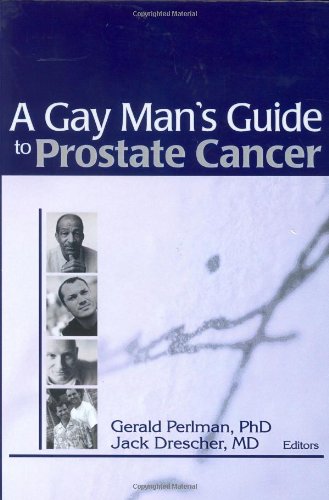 Stock image for A Gay Man's Guide to Prostate Cancer (Journal of Gay & Lesbian Psychotherapy Monographic "Separates") for sale by Irish Booksellers