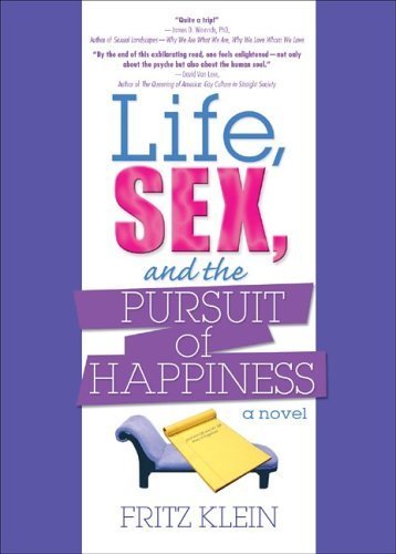 Life, Sex, And the Pursuit of Happiness (9781560235774) by Klein, Fred