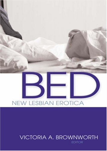 Beispielbild fr Bed: New Lesbian Erotica zum Verkauf von ThriftBooks-Atlanta