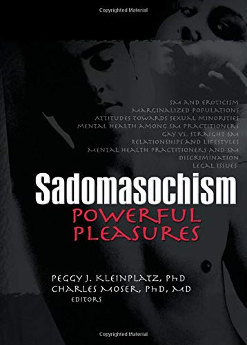 Beispielbild fr Sadomasochism: Powerful Pleasures zum Verkauf von Kayo Books