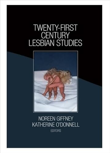 Beispielbild fr Twenty-First Century Lesbian Studies zum Verkauf von Blackwell's