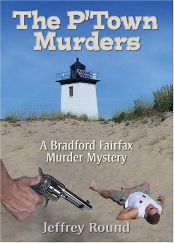 Stock image for The P'Town Murders : A Bradford Fairfax Murder Mystery for sale by Better World Books