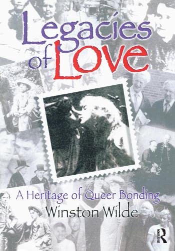 Beispielbild fr Legacies of Love: A Heritage of Queer Bonding zum Verkauf von WorldofBooks