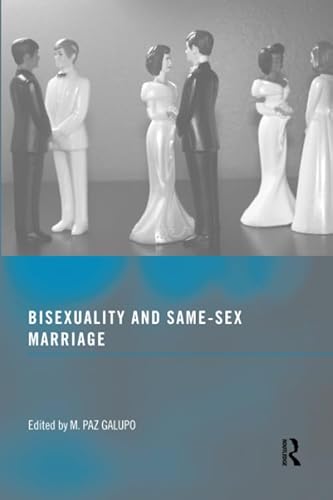 Beispielbild fr Bisexuality and Same-Sex Marriage zum Verkauf von Blackwell's