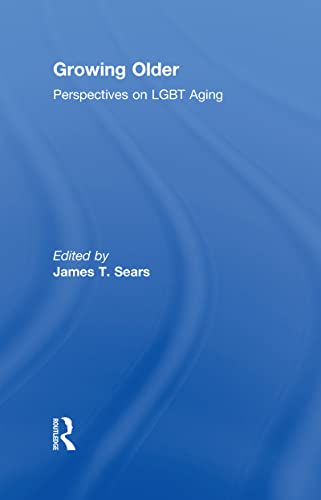 Stock image for Growing Older: Perspectives on LGBT Aging: The Millennial LGBTs for sale by Chiron Media