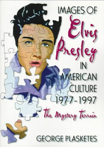 Stock image for Images of Elvis Presley in American Culture, 1977¿1997: The Mystery Terrain for sale by HPB-Emerald