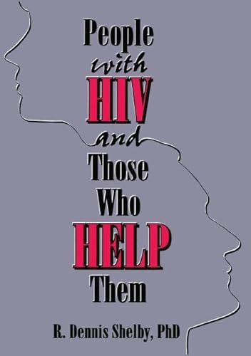 Beispielbild fr People With HIV And Those Who Help Them: Challenges, Integration, Intervention zum Verkauf von Defunct Books